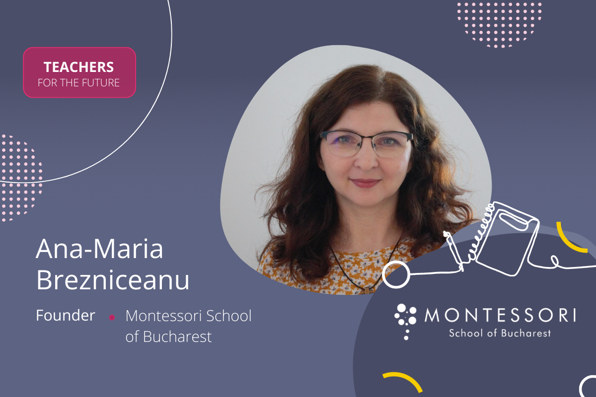 Ana-Maria Brezniceanu, Montessori School of Bucharest